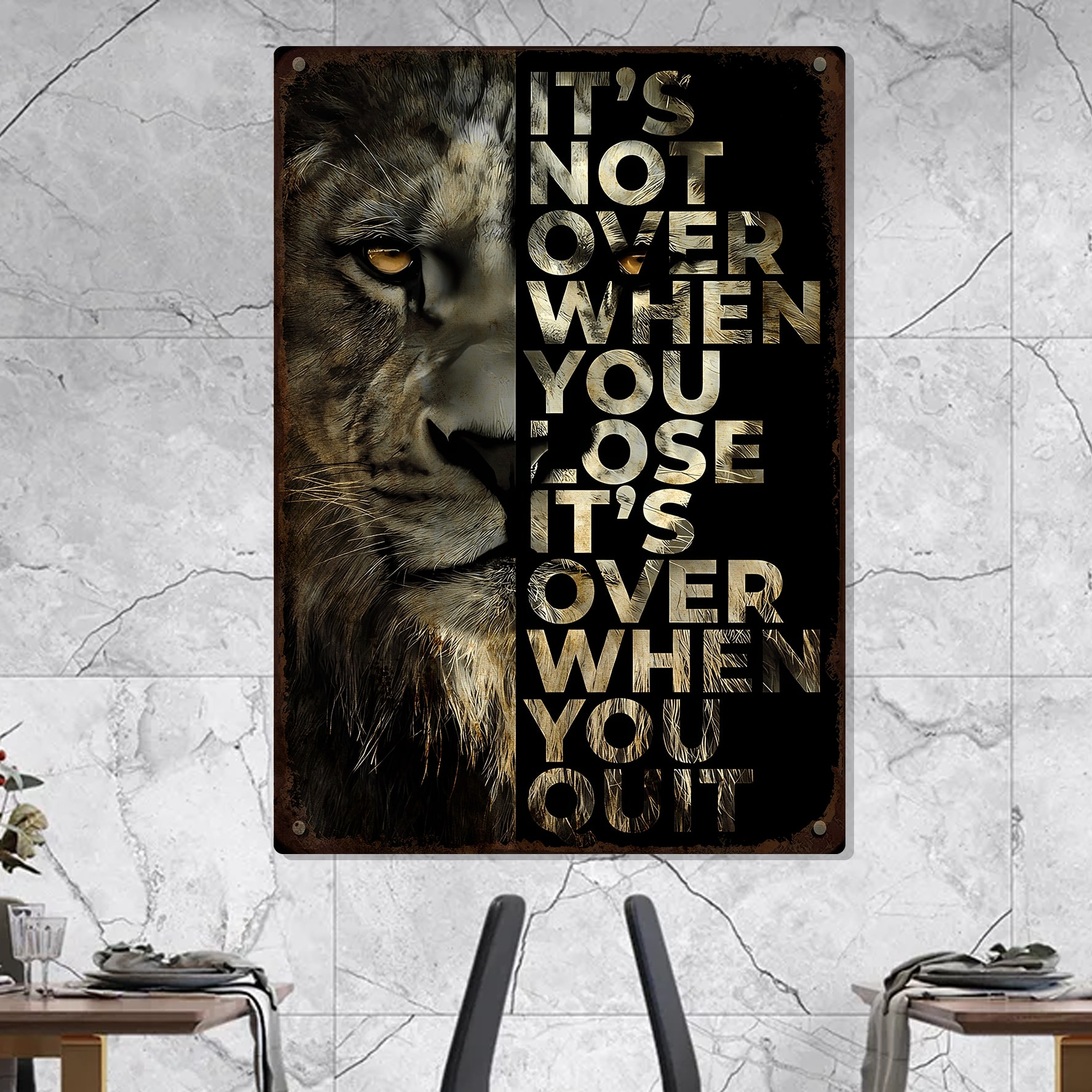 Lion It S Not Over When You Lose It S Over When You Quit Metal Sign